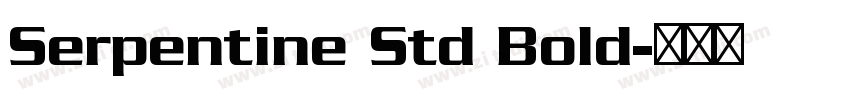 Serpentine Std Bold字体转换
